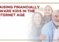 Raising Financially Aware Kids in the Internet Age | Marc Freedman