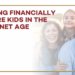Raising Financially Aware Kids in the Internet Age | Marc Freedman