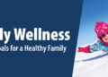 Family Wellness: Setting Goals for a Healthy Family