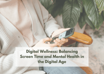 Digital Wellness: Balancing Screen Time and Mental Health in the ...